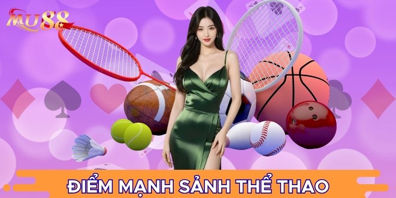 Điểm mạnh sảnh thể thao
