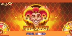 Fire Joker là trò slot mới lạ